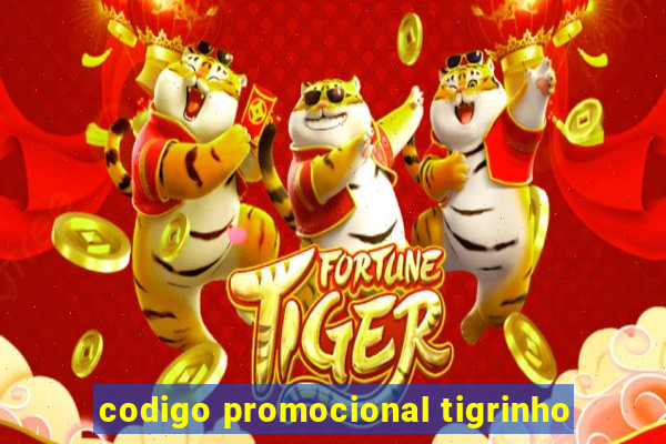 codigo promocional tigrinho